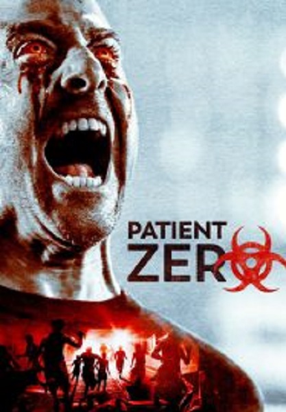 Patient Zero ไวรัสพันธุ์นรก (2018)