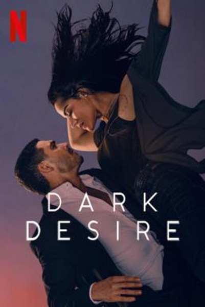Dark Desire : ปรารถนาในเงามืด Season 2 (2022) ซับไทย Ep 1-15 จบ
