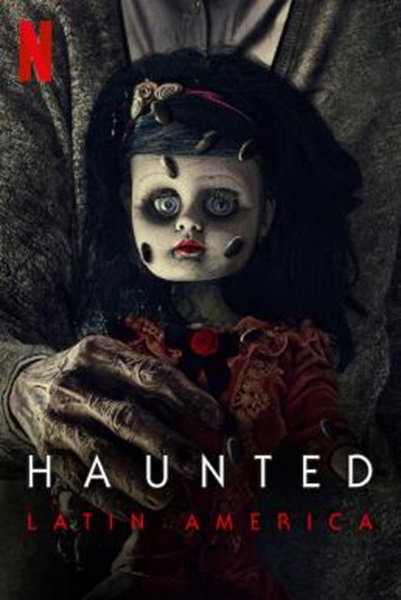 Haunted: Latin America หลอน: ลาตินอเมริกา Season 1 ซับไทย Ep 1-5 จบ