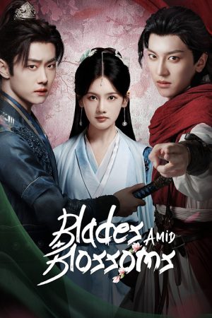 Blades Amid Blossoms ซับไทย Ep.1-24 (จบ)