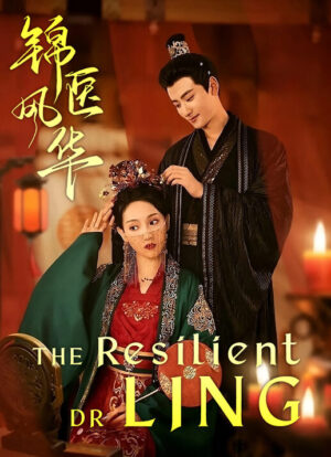 The Resilient Dr. Ling หมอหญิงยอดดวงใจ ซับไทย Ep.1-27 (จบ)