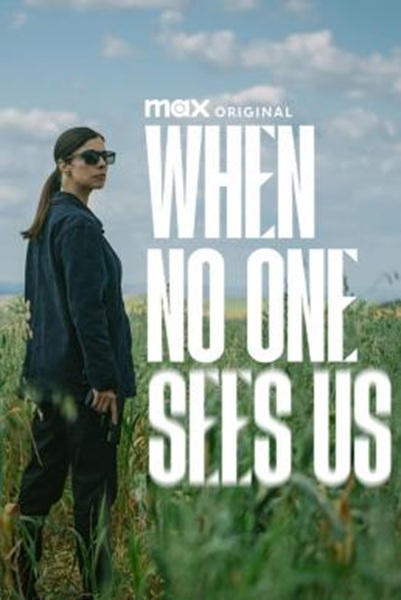 When No One Sees Us (Cuando nadie nos ve) ยามเมื่อเราลับตา Season 1 ซับไทย Ep 1-8 จบ