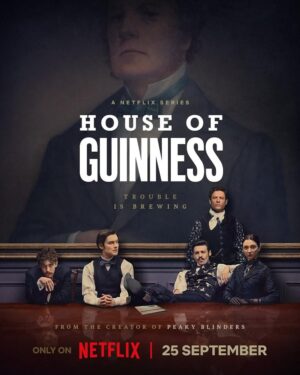 House of Guinness เฮาส์ ออฟ กินเนสส์ พากย์ไทย Ep.1-8 (จบ)