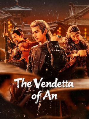 The Vendetta of An ยุทธการแห่งฉางอัน ซับไทย Ep.1-28 (จบ)