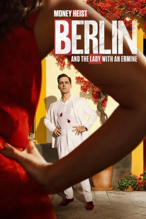 เบอร์ลินกับภาพเขียนของดาวินชี (Berlin And The Lady With An Ermine) EP.1-8